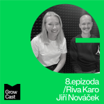 Obrázek epizody Growcast #8: Riva Karo & Jiří Nováček - Akcelerační programy jako katalyzátor úspěchu?