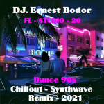 Obrázek epizody DJ. Ernest Bodor - FL Dance 90s Chillout Synthwave Remix 2021