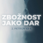 Obrázek epizody #02 Zbožnost jako dar | 2. Petrův 1:3-4