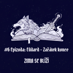Obrázek epizody #6 Epizoda: Eddard – Začátek konce | Zima se blíží