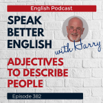 Obrázek epizody Speak Better English with Harry | Episode 382