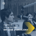 Obrázek epizody #6 RADIO R ZA UKRAJINU | My, lidé z Ukrajiny