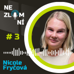 Obrázek epizody #3 Nicole Fryčová - Kéž by bylo postižení na mně hned vidět