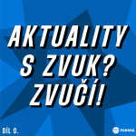 Obrázek epizody #0 Aktuality s Zvuk? Zvučí!