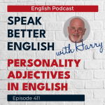 Obrázek epizody Speak Better English with Harry | Episode 411