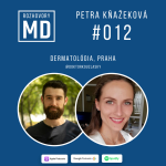 Obrázek epizody #012 Petra Kňažeková - Dermatológia, Praha