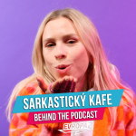 Obrázek epizody Behind the podcast - Sarkastický kafe