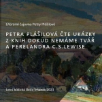 Obrázek epizody Petra Plášilová čte ukázky​ z knih Dokud nemáme tvář A Perelandra C.S.Lewise