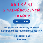 Obrázek epizody Epizoda 14 Překážka zázraků č. 2 - Nevíra