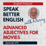 Obrázek epizody Speak Better English with Harry | Episode 275