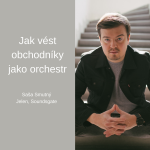 Obrázek epizody #52 Jak vést obchodníky jako orchestr – Saša Smutný