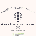 Obrázek epizody Předcházení vzniku odpadu #1 - Milan Havel: Nejlepší odpad je ten, který nevznikne