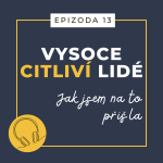 Obrázek epizody Ep. 13: Jak jsem na to přišla