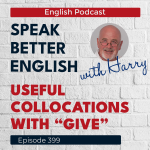 Obrázek epizody Speak Better English with Harry | Episode 399
