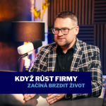 Obrázek epizody Když růst firmy začíná brzdit život