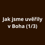 Obrázek epizody Jak jsme uvěřily v Boha (1/3)