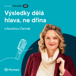 Obrázek epizody Partners Podcast #38 - Tvrdá práce nestačí. Výjimečné výsledky dělá hlava | Karolína Čermák