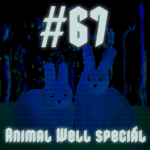 Obrázek epizody #67 - Animal Well speciál