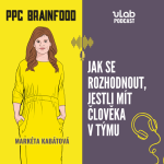 Obrázek epizody PPC Brainfood: Jak se rozhodnout, jestli mít člověka v týmu | uLab podcast