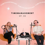 Obrázek epizody Tiimitalks - EP.05 Timemanagement ''Neexistuje nemám čas, ale neudělal jsem si ho''