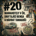 Obrázek epizody #20 Mamahotely v ČR, driftující benga a návrat tamagoči