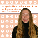 Obrázek epizody Petra Ďuriančíková: Na vysoké škole nedostanete nic na stříbrném podnose