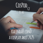 Obrázek epizody CosPod CZ | 28. díl - Přehled conů a cosplay akcí 2025