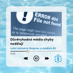Obrázek epizody Letní speciál #5: Důvěryhodná média chyby nedělají