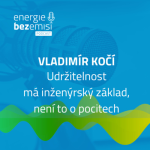 Obrázek epizody Vladimír Kočí - Udržitelnost má inženýrský základ, není to o pocitech