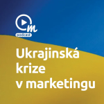 Obrázek epizody Ukrajinská krize v online marketingu