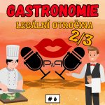 Obrázek epizody #6 GASTRONOMIE 2/3 - legální otročina