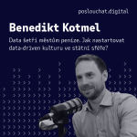 Obrázek epizody Benedikt Kotmel: Data šetří městům peníze. Jak nastartovat data-driven kulturu ve státní sféře?