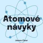 Obrázek epizody ATOMOVÉ NÁVYKY #6 Pro účinnou změnu chování je zásadní, aby vaše návyky byly okamžitě uspokojivé