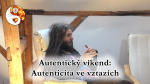 Obrázek epizody Autentický víkend: Autenticita ve vztazích