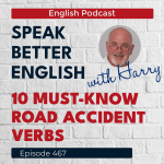 Obrázek epizody Speak Better English with Harry | Episode 467