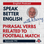 Obrázek epizody Speak Better English with Harry | Episode 170