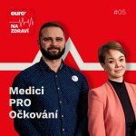 Obrázek epizody #5 Medici PRO Očkování - Euro Na zdraví