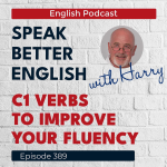 Obrázek epizody Speak Better English with Harry | Episode 389