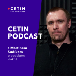 Obrázek epizody CETIN podcast – s Martinem Sudíkem o optice