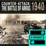 Obrázek epizody 35 - Counter-Attack: The Battle of Arras, 1940