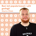 Obrázek epizody Martin Žídek: Baví mě popularizovat i učit geologii