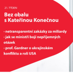 Obrázek epizody 21. týden Bez obalu s K. Konečnou: zakázky za miliardy; jak se ministři bojí nepříjemných otázek;