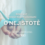 Obrázek epizody 12. díl podcastu: O nejistotě