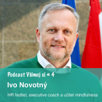 Obrázek epizody 4. Ivo Novotný: Měl jsem strašnou radost vidět kolegyni, jak medituje v kanceláři.