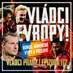 Obrázek epizody VLÁDCI PRAHY #172: Skvělý vstup do Evropy! Odejde Priske do Německa?