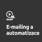 Obrázek epizody E-mailing ve znamení automatizace