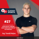 Obrázek epizody Za oponou sportu #27 - Ing. Tomáš Hejna - Fyziologický trénink aneb komplexní přístup ke sportovci