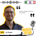 Obrázek epizody #79 Ivo Skopal - Vyrůstat v jakékoliv menšině je hrozně těžké