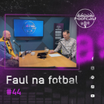 Obrázek epizody FOOTCAST #44 | Faul na fotbal