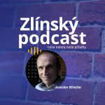 Obrázek epizody Zlínský podcast - Jaroslav Střecha